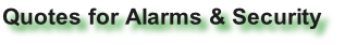 Quotes for Alarms & Security